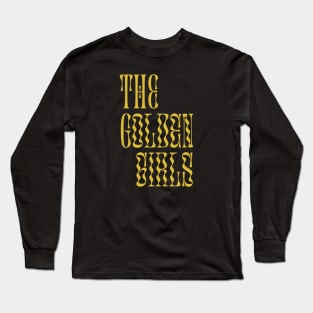 golden girls typographi Long Sleeve T-Shirt